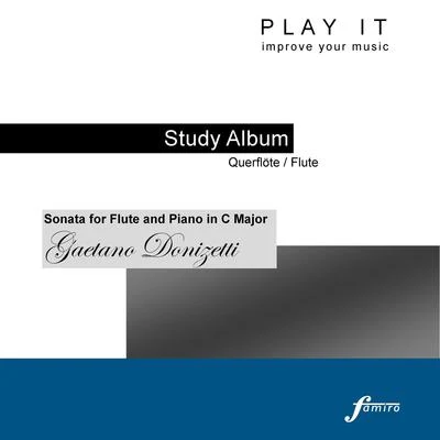 Denette Whitter Play it - Study Album - QuerflöteFlute; Gaetano Donizetti: Sonata for Flute and Piano in C Major