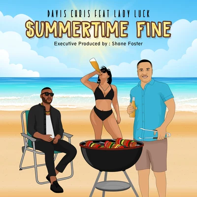 Davis Chris $ummertime Fine (feat. Lady Luck)