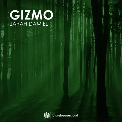 Jarah Damiel Gizmo