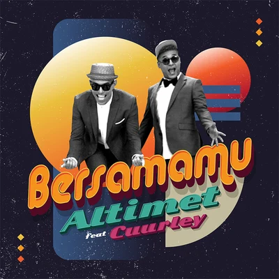 Cuurley/Altimet Bersamamu