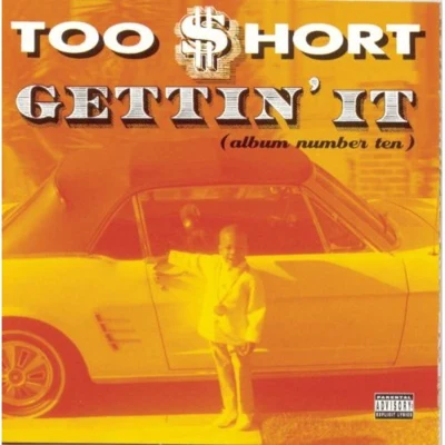 Too Short Gettin It (Album Number Ten)