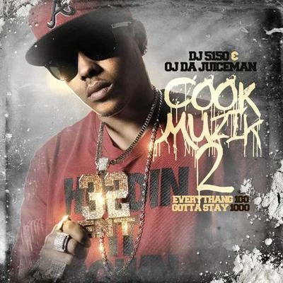 OJ Da Juiceman Cook Muzik 2 (Hosted by DJ 5150)