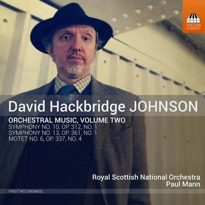 Royal Scottish National Orchestra David Hackbridge Johnson: Orchestral Works, Vol. 2