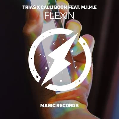 Calli Boom/M.I.M.E./Trias Flexin