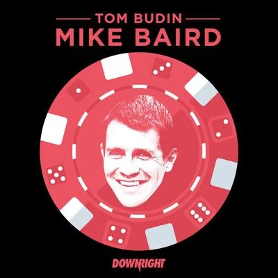 Tom Budin Mike Baird