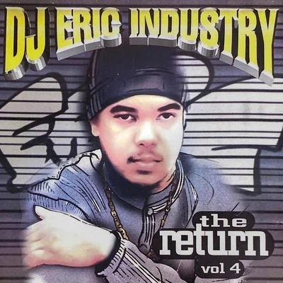 DJ Eric Dj Eric Industry The Return, Vol. 4