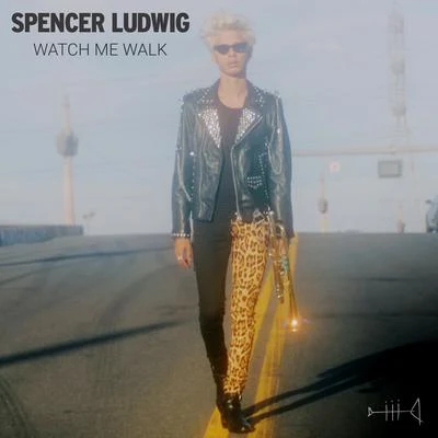 Spencer Ludwig Watch Me Walk