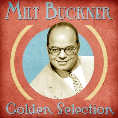 Milt Buckner Golden Selection (Remastered)