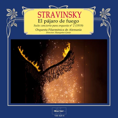 Orquesta Filarmónica de Alemania/Hanspeter Gmur Stravinsky: El pájaro de fuego, Suite concierto para orquesta No. 2