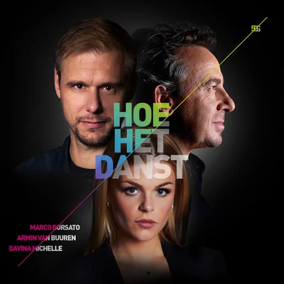 Marco Borsato/Armin van Buuren/Davina Michelle Hoe Het Danst