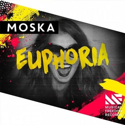 Moska Euphoria