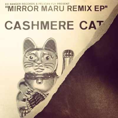 Cashmere Cat Mirror Maru Remix EP