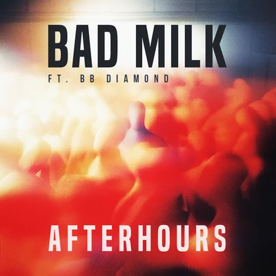 Bad Milk Afterhours