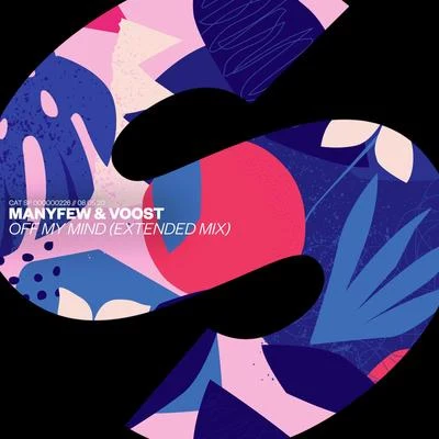 ManyFew/Voost Off My Mind (Extended Mix)