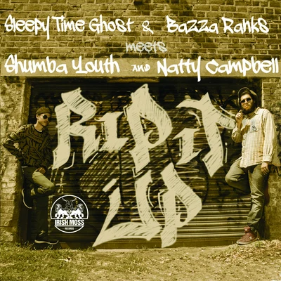 Sleepy Time Ghost Rip It Up (feat. Shumba Youth & Natty Campbell)