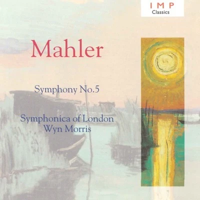 Wyn Morris/Symphonica Of London Mahler: Symphony No.5