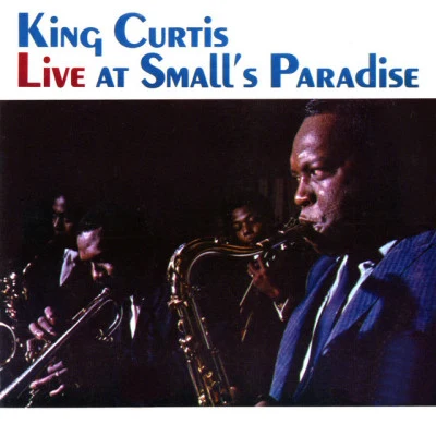 King Curtis Live At Smalls Paradise