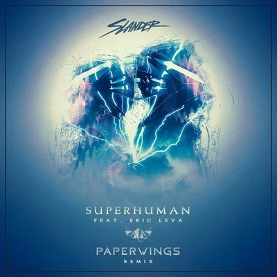 Paperwings Superhuman (Paperwings Remix)