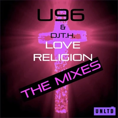 DJ T.H./U96 Love Religion