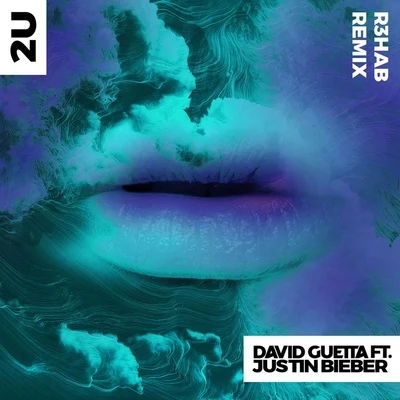 Justin Bieber/R3hab/David Guetta 2U (R3hab Remix)