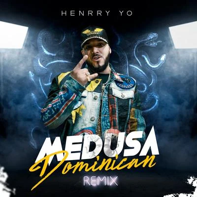 Henrry Yo Medusa (Dominican Remix)