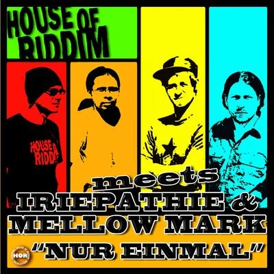 House of riddim Nur Einmal