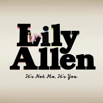 Lily Allen Its Not Me, Its You (Special Edition)