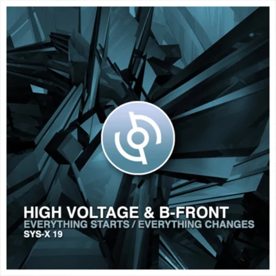 High voltage/B-Front Everything StartsEverything Changes