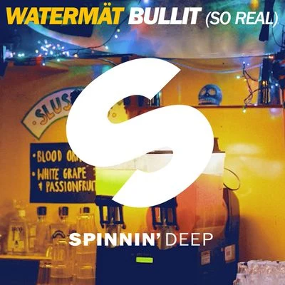 Watermät/VINAI Bullit (So Real) [Radio Edit]