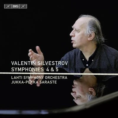 Lahti Symphony Orchestra SILVESTROV, V.: Symphonies Nos. 4 and 5 (Lahti Symphony, J.-P. Saraste)