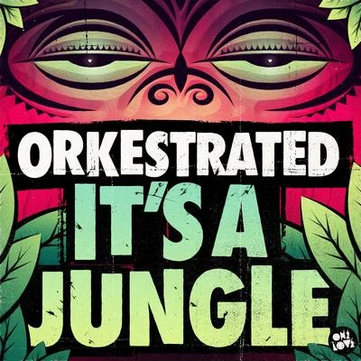 Orkestrated Its a Jungle