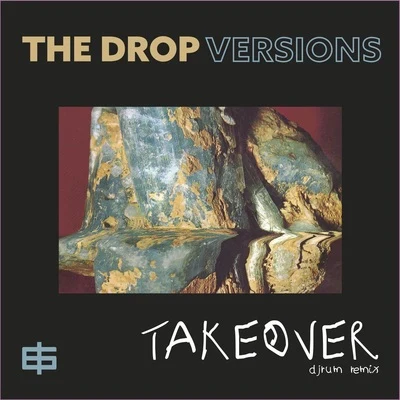 The Drop/Djrum Takeover (Djrum Remix)