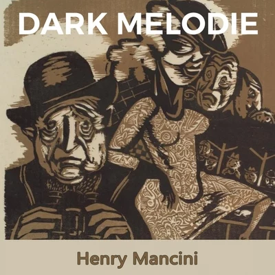 Henry Mancini Dark Melodie