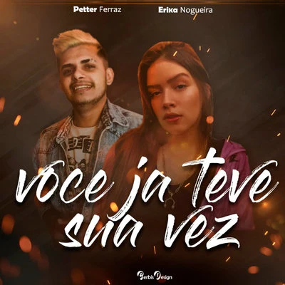 Petter Ferraz Você Já Teve a Sua Vez