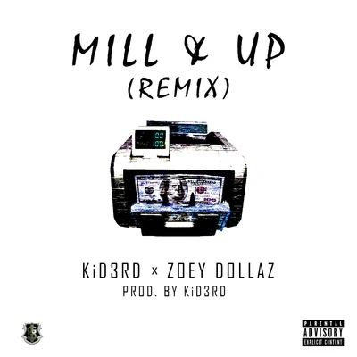 Kid3rd Mill & Up (Remix) [feat. Zoey Dollaz]