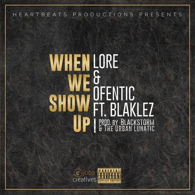 Blaklez/lore & O分提出 When We Show Up (feat. Blaklez)