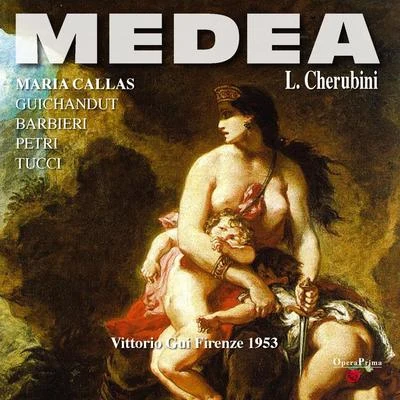 Vittorio Gui/Orchestra del Teatro Comunale di Firenze Maggio Musicale Fiorentino/Coro del Teatro Comunale di Firenze Maggio Musicale Fiorentino/Mario Frosini Luigi Cherubini : Medea (Firenze 1953)