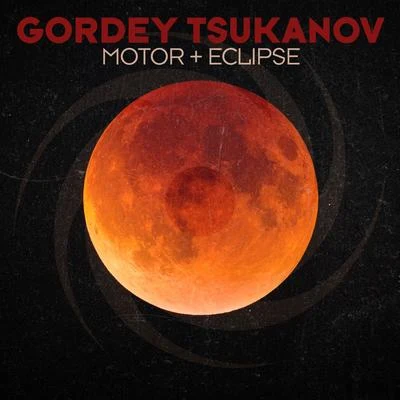 Gordey Tsukanov Motor + Eclipse