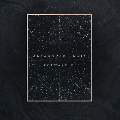 Alexander Lewis Forward - EP