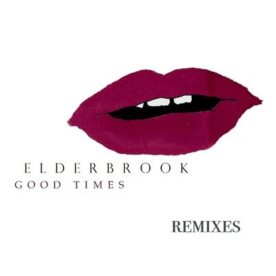 Elderbrook Good Times (Remixes)