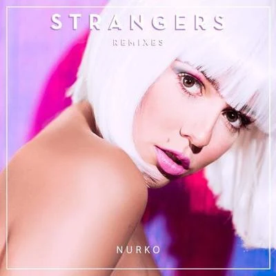 Nurko Strangers (Nurko Remix)