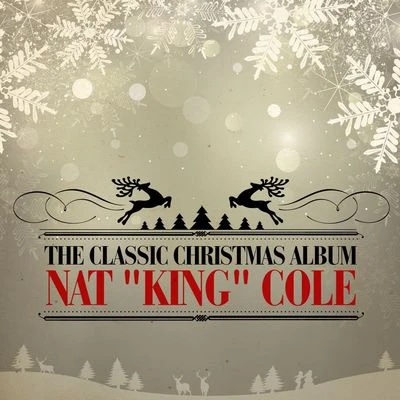 Nat "King" Cole The Classic Christmas Album (Remastered)