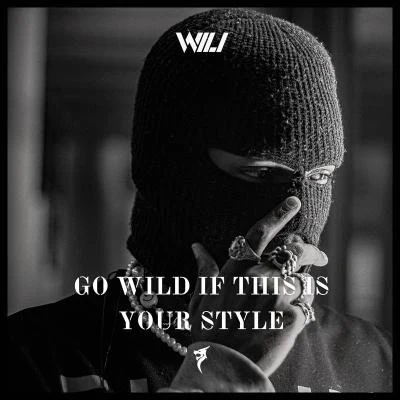 WiLi Go Wild If This Is Your Style