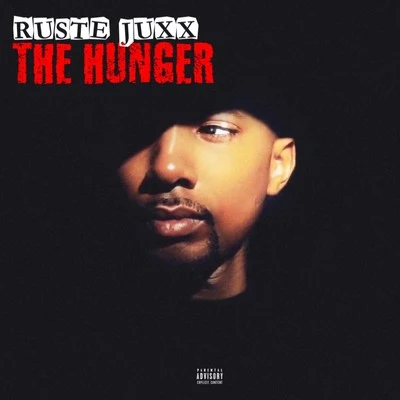 Ruste Juxx The Hunger