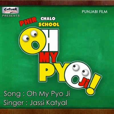 Jassi Katyal Oh My Pyo Ji (From Oh My Pyo Ji) - Single