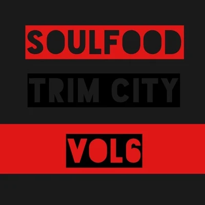 Trim soul food, Vol. 6: trim city