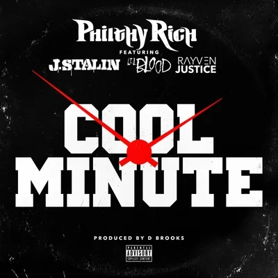 Philthy Rich/Lil Blood/J. Stalin/Rayven Justice Cool Minute