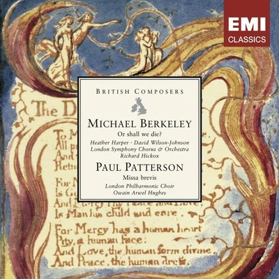 Owain Arwel Hughes/Richard Hickox Michael Berkeley: Or shall we die? . Paul Patterson: Missa brevis