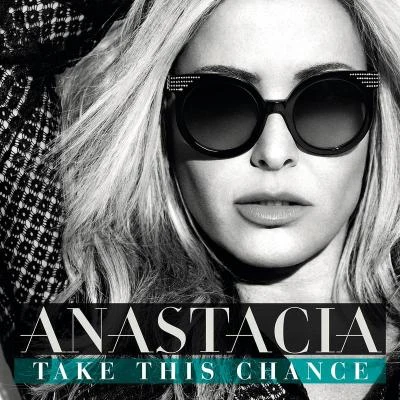 Anastacia Take This Chance