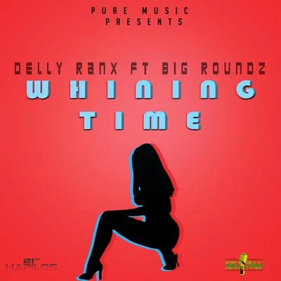 Delly Ranx Whining Time - Single